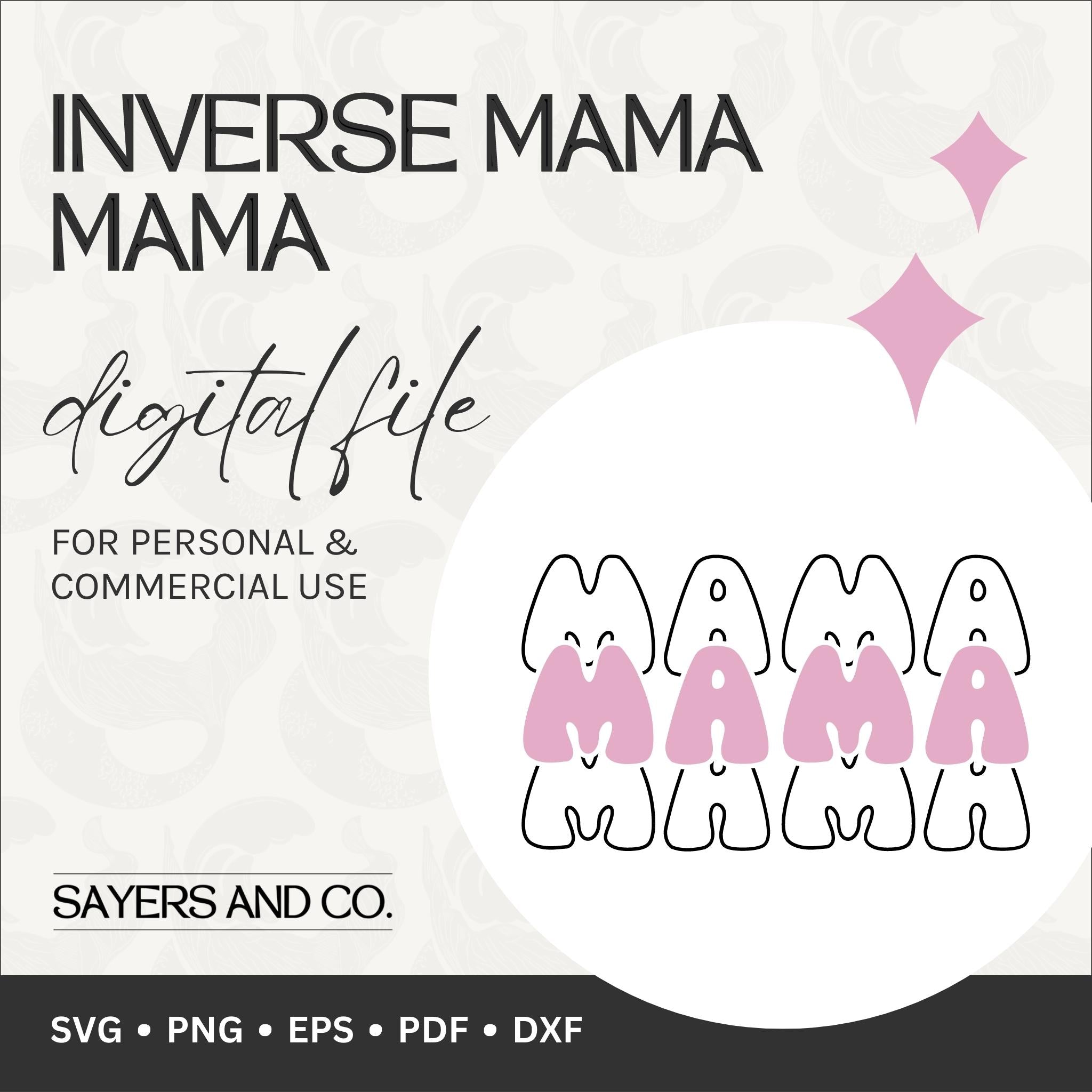 Inverse Mama Mama Digital Files (SVG / PNG / EPS / PDF / DXF)